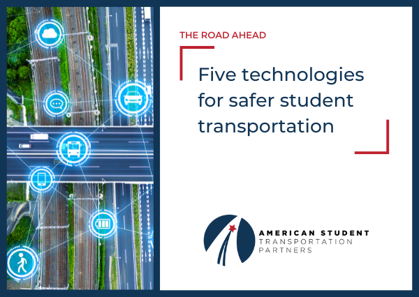 Five Ways Technology Is Making Student Transportation Safer - ASTP